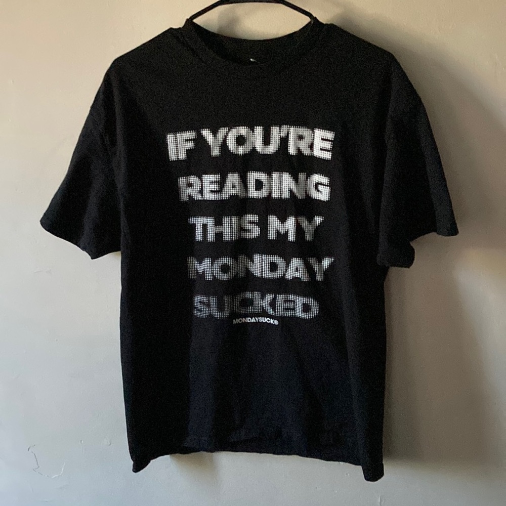 Mondaysucks Tshirt